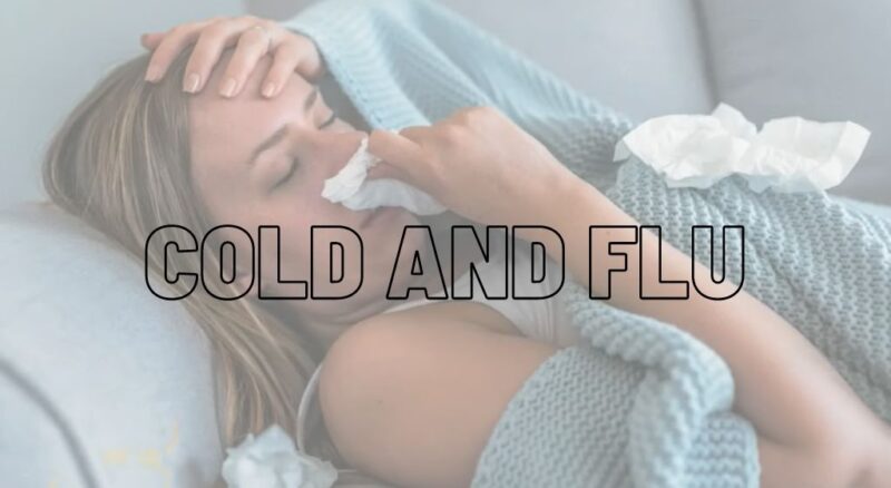 Cold and Flu